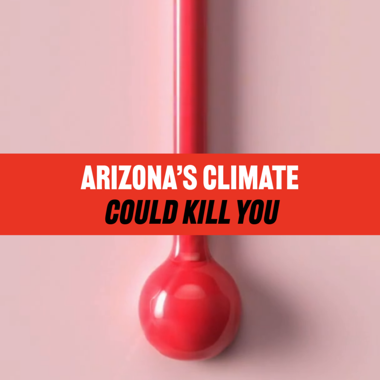 Arizona’s Climate Could Kill You